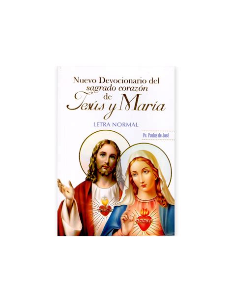 Nuevo Devocionario Del Sagrado Corazon De Jesus Y Maria Paulus De Jose