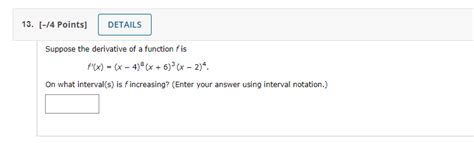 Solved Suppose The Derivative Of A Function F Is Chegg