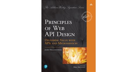 Principles Of Web Api Design Delivering Value With Apis And