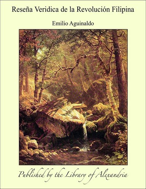 Reseña Veridica de la Revolución Filipina eBook by Emilio Aguinaldo