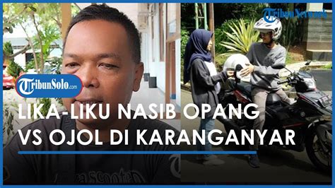 Kalah Canggih Dengan Ojol Para Opang Di Karanganyar Ngaku Pemasukan