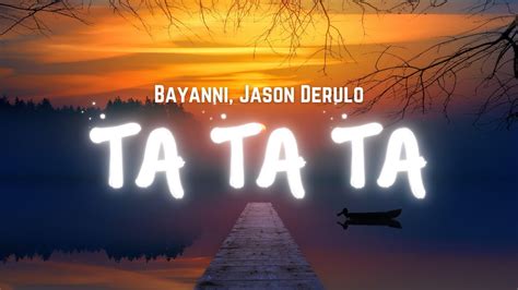 Bayanni Jason Derulo Ta Ta Ta Lyrics Youtube