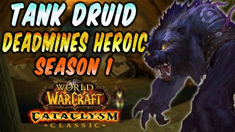 Feral Druid Tank Pov Deadmines Heroic Rotation Talents Glyphs