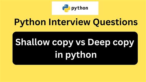 Shallow Copy Vs Deep Copy In Python Difference Between Shallow Copy And Deep Copy In Python