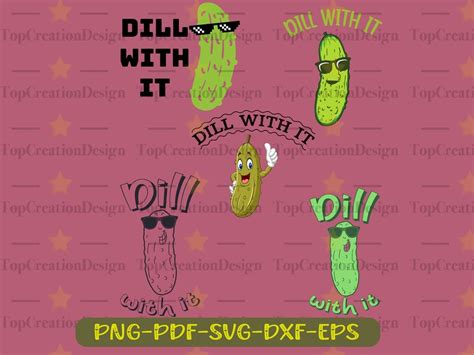 Dill With It Svg Bundle Pickle Svg Pickle Png Pickles Svg Etsy