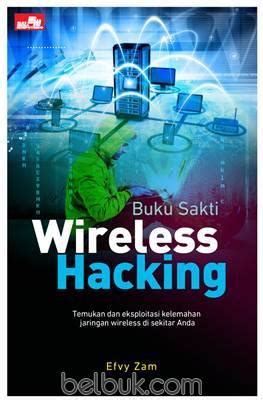 Buku Sakti Wireless Hacking Efvy Zam Belbuk