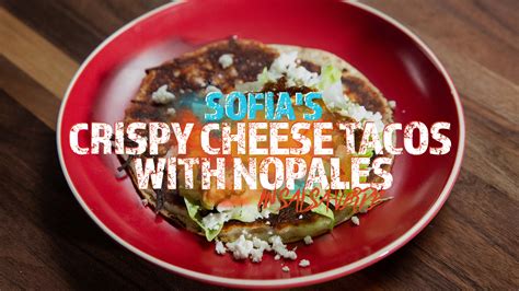 Sofia S Crispy Cheese Tacos With Nopales In Salsa Verde Pati Jinich