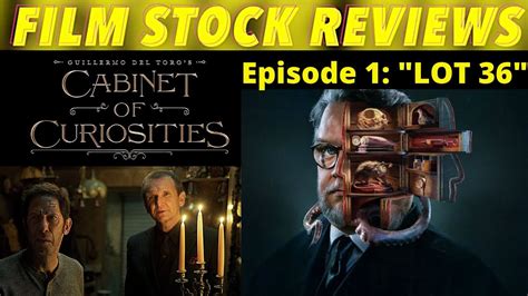 Guillermo Del Toro S Cabinet Of Curiosities Episode 1 LOT 36 Review