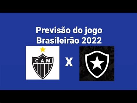 Previsão do jogo Atlético Mineiro X Botafogo YouTube