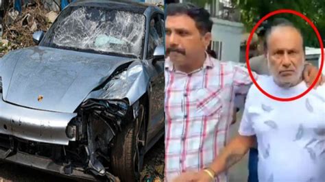 पुणे पोर्श कार एक्सीडेंट केस में ड्राइवर ने कराई Fir नाबालिग का दादा