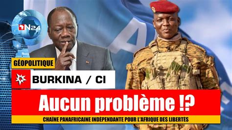 TENSIONS BURKINA CÔTE D IVOIRE YouTube