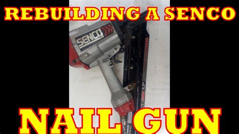 Rebuilding A Senco Nail Gun YouTube