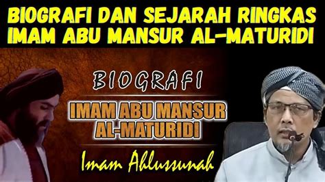 Biografi Dan Sejarah Ringkas Imam Abu Mansur Al Maturidi Youtube