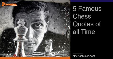 5 Famous Chess Quotes of all time