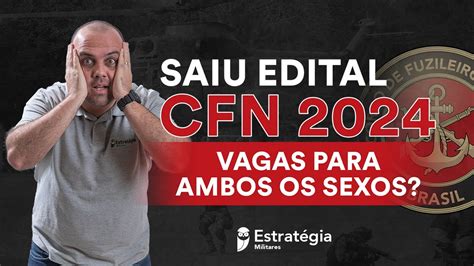 Saiu Edital Cfn Vagas Para Ambos Os Sexos Youtube