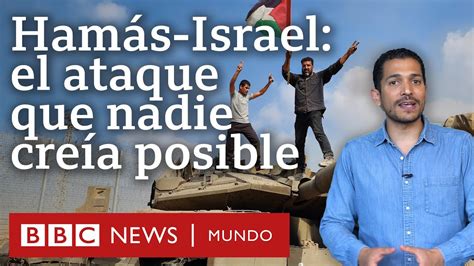 3 Claves Para Entender Por Qué El Ataque Del Grupo Palestino Hamás A