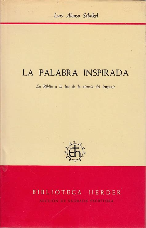 LA PALABRA INSPIRADA La Biblia A La Luz De La Ciencia Del Lenguaje De