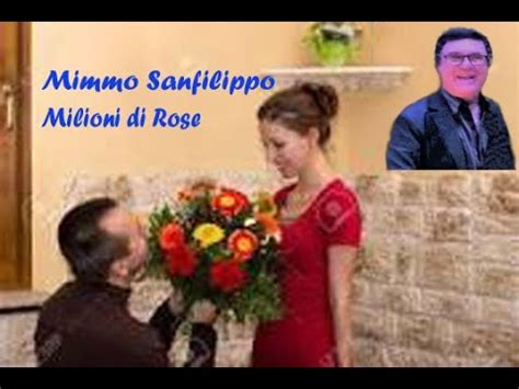 MILIONI DI ROSE MIMMO SANFILIPPO YouTube