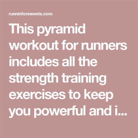 The Ultimate Pyramid Workout For Runner S Strength Runnin For Sweets