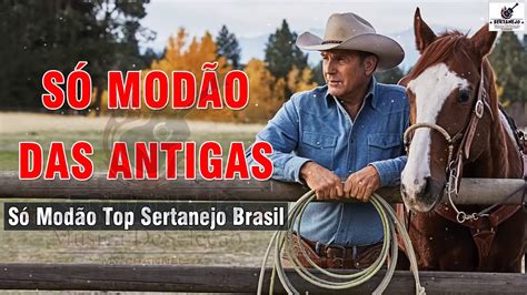 Mod O Das Antigas As Melhores Sertanejo Raiz Moda De Viola