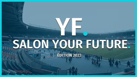 Salon Your Future 2023 Best Of Parc Des Princes Youtube