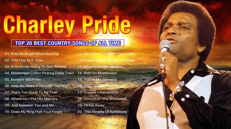 Charley Pride Greatest Hits Best Songs Of Charley Pride Top Best