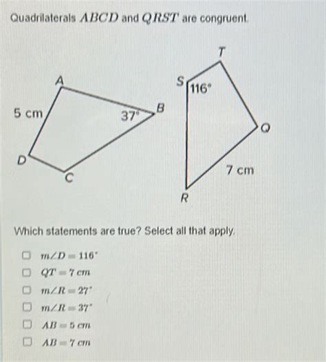 Solved Quadrilaterals Abcd And Qrst Are Congruent Which Statements Are True Select All That