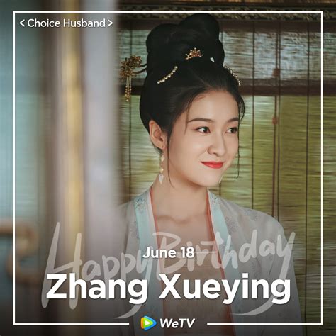 Wetv Official On Twitter Happy Birthday To Zhangxueying Love Your