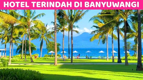 Hotel Terindah Di Banyuwangi Dialoog Hotel Review Hotel Bagus Dan