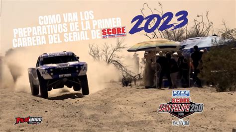 Score San Felipe 250 2023 Todos Los Detalles De Su Preparación En