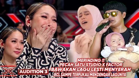 Merinding Bcl Sampe Terpukau Saat Peserta Bawakan Lagu Lesti Menyerah