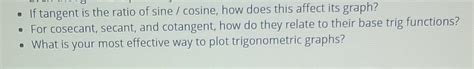 Solved - If tangent is the ratio of sine / cosine, how does | Chegg.com