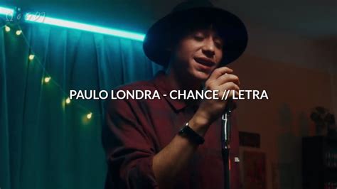 PAULO LONDRA CHANCE LETRA YouTube