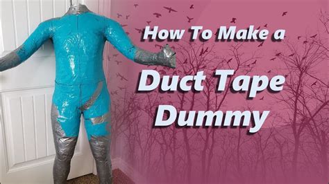 Making A Duct Tape Dummy Youtube