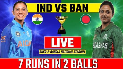 Live Bangladesh Women Vs India Women Rd Odi Live Score Indw Vs Banw