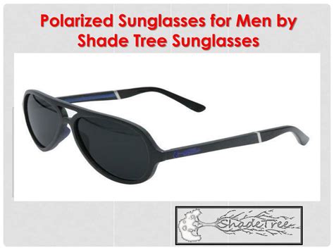 Ppt Polarized Sunglasses For Men By Shade Tree Sunglasses Powerpoint Presentation Id 8104344