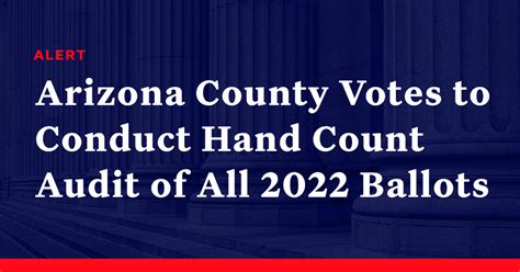 Arizona County Votes To Conduct Hand Count Audit Of All 2022 Ballots