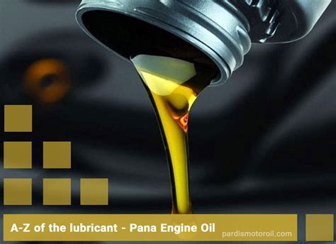 Types of lubricants - Pana Engine Oil - Pana Oil Company