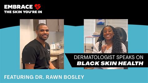 Dermatologist Dr Rawn Bosley Speaks On Black Skin Health Youtube