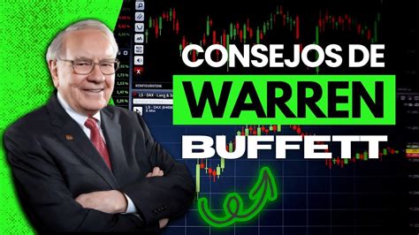 Mira Los Consejos De Warren Buffett Aprende A Invertir Con El Mejor Youtube