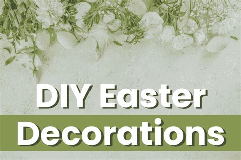 25 Best Diy Easter Decorations Sparkling Boy Ideas