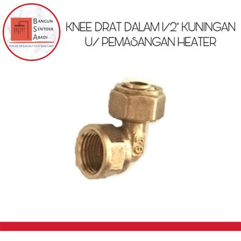 Jual Knee Drat Dalam Kuningan Inch Pemasangan Water Heater Model