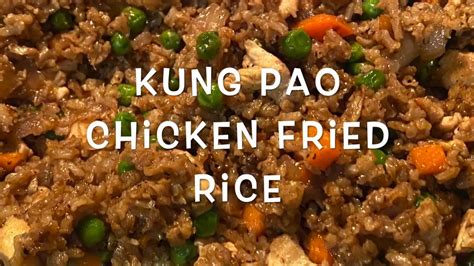 Kung Pao Chicken Fried Rice Kung Pao Chicken Youtube