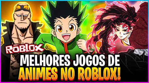 OS 18 MELHORES JOGOS DE ANIME DO ROBLOX PARA JOGAR OS AMIGOS