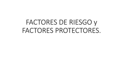 3factores Protectores Y De Riesgo Ppt