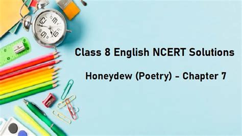 NCERT Solutions For Class 8 English Honeydew Poetry Chapter 7