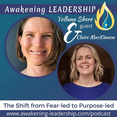 The Shift From Fear Led To Purpose Led With Claire Mackinnon