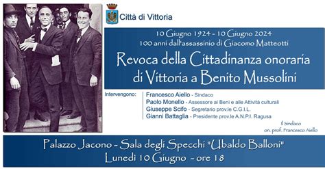 Giugno Revoca Cittadinanza Onoraria A Benito Mussolini Vittoria