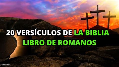 20 Versículos de la Biblia Libro de Romanos La BIBLIA Lo Explica