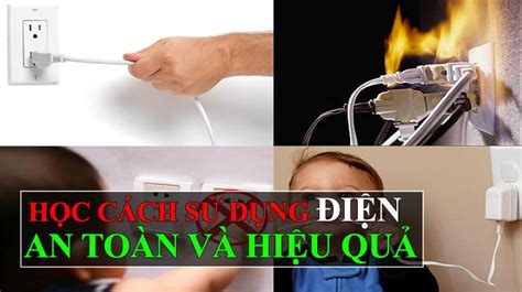 Cách Sử Dụng Thiết Bị điện An ToÀn HiỆu QuẢ VÀ TiẾt KiỆm Nhất